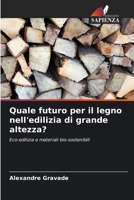 Quale futuro per il legno nell'edilizia di grande altezza? (Italian Edition) 6209804519 Book Cover