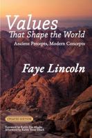 Values That Shape the World: Ancient Precepts, Modern Concepts 0914153684 Book Cover
