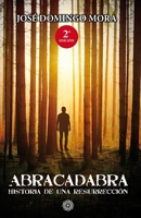 Abracadabra — Historia de una resurrección: (novela psicológica, psicoanálisis y misterio) B0BLQYMTBH Book Cover