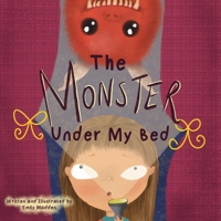 The Monster Under My Bed (Childhood Fears Collection) B0GL23P9X6 Book Cover