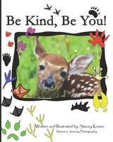 Be Kind, Be You! 1696705886 Book Cover