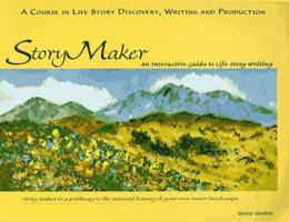 Story Maker: An Interactive Guide to Life Story Writing 0964873400 Book Cover