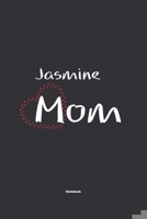 Jasmine Mom Notebook: NoteBook / Journla Gift, 120 Pages, 6x9, Soft Cover, Matte Finish 167880021X Book Cover