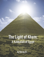 The Light of Khem: A Kabbalah of Egypt B0HDJYDRVH Book Cover