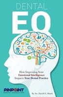 Dental EQ: How Improving Your Emotional Intelligence Impacts Your Dental Practice 1976344859 Book Cover