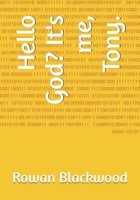 Hello God? It's me, Tony. B0F3PGS7DZ Book Cover