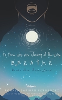 To Those Who Are Standing At The Edge, Breathe 9354903479 Book Cover