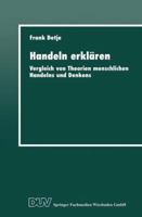 Handeln Erklaren: Vergleich Von Theorien Menschlichen Handelns Und Denkens 3824443457 Book Cover