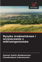 Ryzyko srodowiskowe i oczyszczanie z mikroorganizmów (Polish Edition) 6630265483 Book Cover