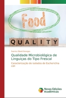 Qualidade Microbiol�gica de Lingui�as do Tipo Frescal 613971270X Book Cover