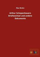 Arthur Schopenhauers Briefwechsel und andere Dokumente 3368280724 Book Cover