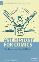 Art History for Comics: Past, Present and Potential Futures 303107355X Book Cover