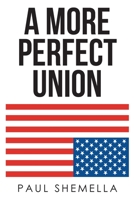 A More Perfect Union 1646282957 Book Cover