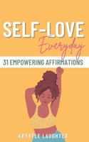 Self-Love Everyday: 31 Empowering Affirmations 1734695137 Book Cover