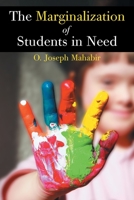 The Marginalization of Students in Need 1503583546 Book Cover