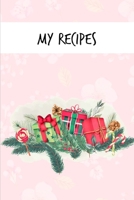 My Recipes: Blank Recipe Journal to Write in for Women Favorite Recipes and Meals 6 x 9 inch 1670972321 Book Cover