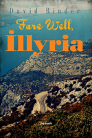 Fare Well, Illyria 6155225745 Book Cover
