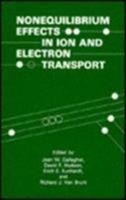Nonequilibrium Effects in Ion and Electron Transport 1461279151 Book Cover