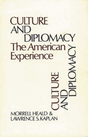 Culture and Diplomacy: The American Experience (Contributions in American History) 0837195411 Book Cover