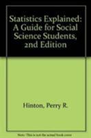 Statistics Explained: A Guide for Social Science Students 1848723121 Book Cover