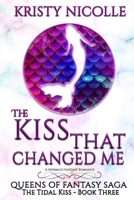 The Kiss That Changed Me 1911395041 Book Cover