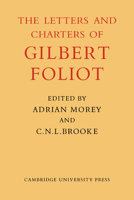Gilbert Foliot and His Letters (Cambridge Studies in Medieval Life and Thought: New Series) 0521072883 Book Cover