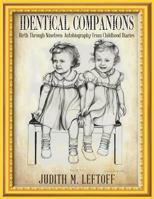 Identical Companions: Birth Through Nineteen: Autobiography From Childhood Diaries 1635248027 Book Cover