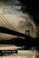 Climate Change the Work of God 1775207935 Book Cover