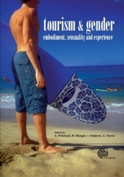 Tourism and Gender: Embodiment, Sensuality and Experience 1845932714 Book Cover