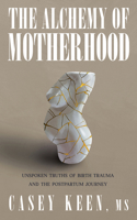 Alchemy of Motherhood 1947976672 Book Cover