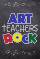 Art Teachers Rock: School Book For Students and Teachers: Compact 6x9 Size For Back To School Writing And Drawing 1088926185 Book Cover