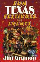 Fun Texas Festivals and Events 1556228864 Book Cover