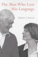 The Man Who Lost His Language: A Case of Aphasia 0140284958 Book Cover