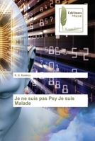 Je ne suis pas Psy Je suis Malade 6203865486 Book Cover