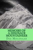 Memoirs of a Dinosaur Mountaineer 1479321907 Book Cover