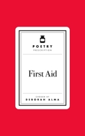 Poetry Prescription: First Aid 1035061457 Book Cover