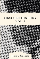 Obscure History Vol. I B0C1JS6ZNT Book Cover