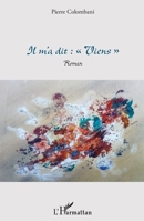 Il m'a dit : Viens"" (French Edition) 2343185492 Book Cover