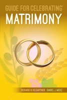 Guide for Celebrating® Matrimony 1616712376 Book Cover