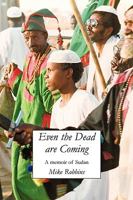 Even the Dead Are Coming 0578035693 Book Cover