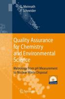 Quality Assurance for Chemistry and Environmental Science: Metrology from pH Measurement to Nuclear Waste Disposal 3540712712 Book Cover
