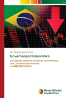 Governança Corporativa: Um estudo sobre os níveis de Governança das Corporações listadas na BM&FBOVESPA 6139726689 Book Cover