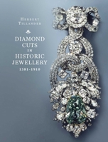 Diamond Cuts in Historic Jewellery 1381-1910 1917458398 Book Cover