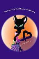 The Life of a Fat Club Member - Just Desserts 1494424495 Book Cover