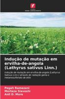 Indução de mutação em ervilha-de-angola (Lathyrus sativus Linn.) 6209340954 Book Cover