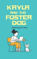 Kayla and the Foster Dog B0FRZLJ3JH Book Cover