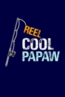 Reel Cool Papaw: Grandpa Dad Journal Lined Notebook with Cute Fishing Novelties on each page for Daily Note Or Diary Writing, Notepad or To Do List - Unique Father's Day, Birthday, Christmas Gift or S 1704117941 Book Cover