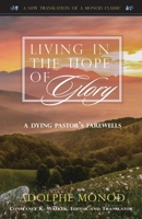 Living in the Hope of Glory: A Dying Pastor's Farewells 1599255146 Book Cover