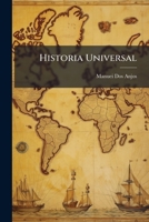 Historia Universal: Em Que Se Descrevemos Imperios, Monarchias, Reynos, Et Provincias Do Mundo Com Muytas Cousas Notaveis, Que Ha Nelle, O 1287506895 Book Cover