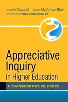 Appreciative Inquiry in Higher Education: A Transformative Force 1118097351 Book Cover